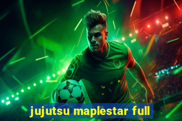 jujutsu maplestar full